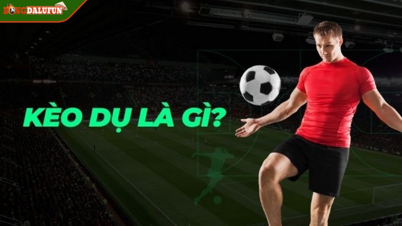 Kèo dụ là cái bẫy nguy hiểm gây thua lỗ nặng nề cho cược thủ